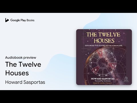 The Twelve Houses by Howard Sasportas · Audiobook preview