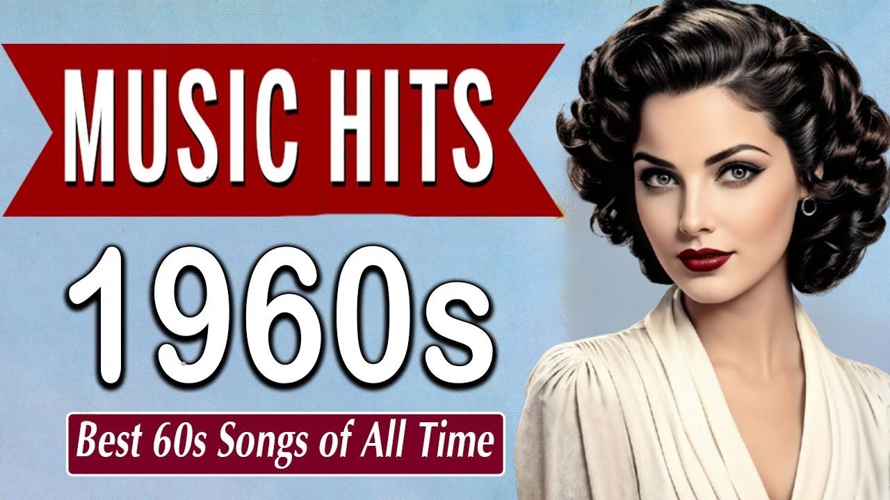 Greatest Hits Of The 60s - Best Old Songs - 60s Music Hits