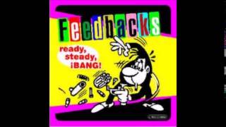 The Feedbacks - Real Real Good Time!