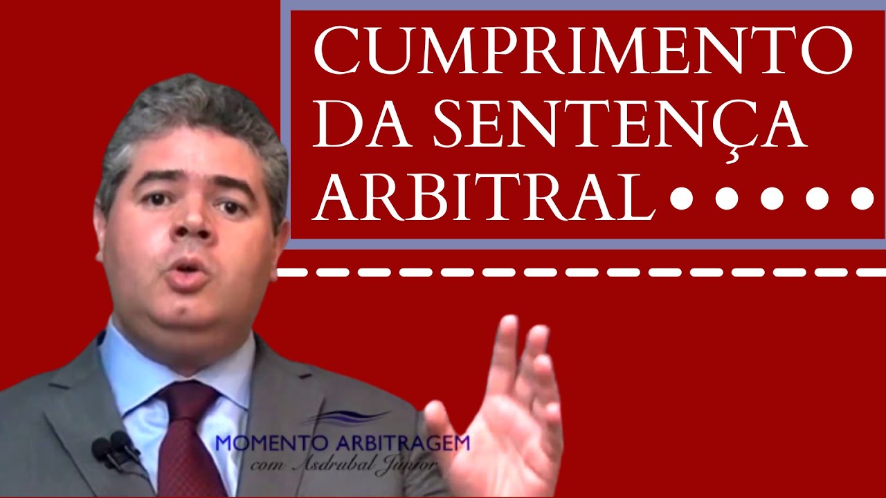 MOMENTO ARBITRAGEM - CUMPRIMENTO DA SENTENÇA ARBITRAL