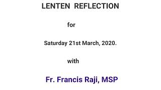 Lenten Reflection for Saturday 21st March, 2020