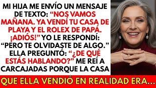 "Nos vamos mañana, mamá. Vendí tu casa de playa y el Rolex de papá." Pero lo que ella no sabía era..