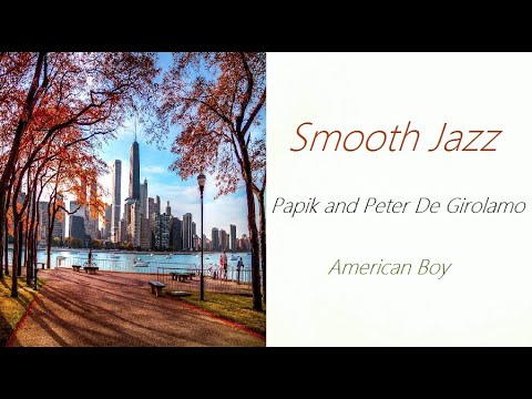 Papik & Peter De Girolamo - American Boy | ♫ RE ♫