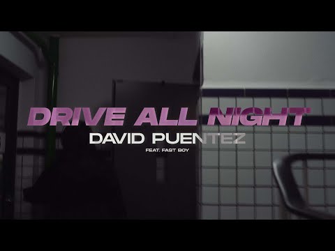 David Puentez - Drive All Night ft. FAST BOY (Official Audio)