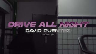 David Puentez - Drive All Night video