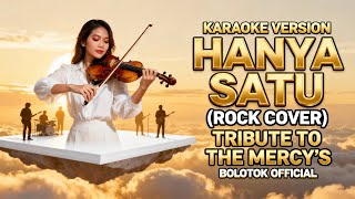 Download lagu HANYA SATU – THE MERCY’S (KARAOKE ROCK COVER BOLOTOK ) mp3 Download lagu HANYA SATU – THE MERCY’S (KARAOKE ROCK COVER BOLOTOK ) mp3