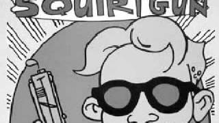Squirtgun - Come on, let's go !