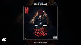 Lud Foe - Gangstaz Don&#39;t Live That Long [Boochie Gang]