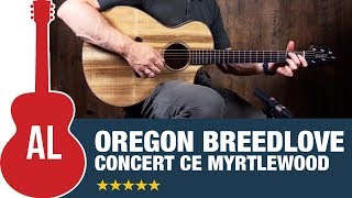 Video thumbnail for Getting to Know Breedlove with an Oregon Concert Myrtlewood CE by Acoustic Letter