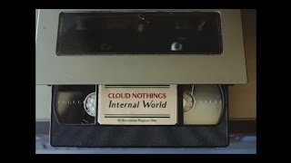 Cloud Nothings - &quot;Internal World&quot; (official music video)