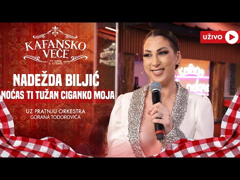 NADEZDA BILJIC - NOCAS SAM TI TUZAN CIGANKO MOJA | UZIVO| (ORK.GORAN TODOROVIC) | 2024 KAFANSKO VECE