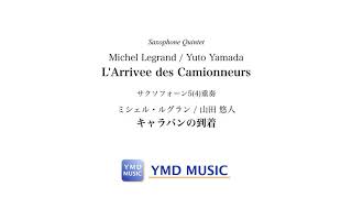 Download lagu キャラバンの到着[サクソフォーン5(4)重奏] (ミシェル・ルグラン/山田悠人)/ L'Arrivee des Camionneurs[Saxophone Quintet(Quartet)] mp3