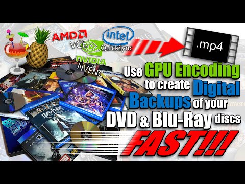 How to Make a Digital Backup Copy of DVD & Blu-Ray Discs FAST Using MakeMKV HandBrake & GPU Encoding