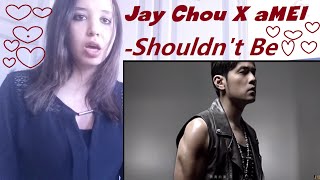 Jay Chou X aMEI【不該 Shouldn't Be】 MV _ REACTION