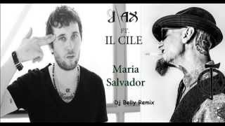 J-AX feat. IL CILE - MARIA SALVADOR (Dj Belly Remix)