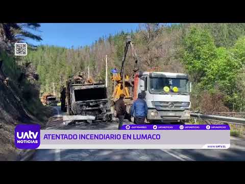 Atentado incendiario en Lumaco | Noticias Araucanía