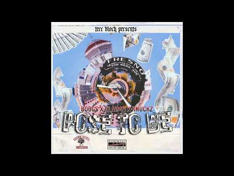Boogs x Claims x Knuckz - Pose To Be