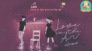 [3D AUDIO / VIETSUB / KARA] &quot;LOVE IN THE AIR&quot; - GFRIEND