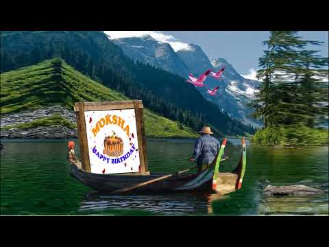 MOKSHA HAPPY BIRTHDAY TO YOU