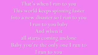 I Run To You-Lady Antebellum (lyrics)