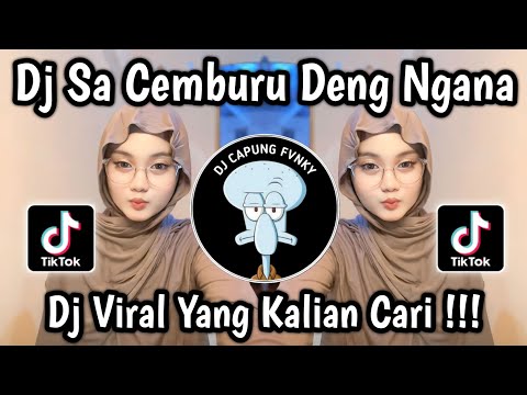DJ CINTA INI PUNYA PERASAAN || DJ SA CEMBURU DENG NGANA ‎VIRAL TIKTOK 2025 🔥