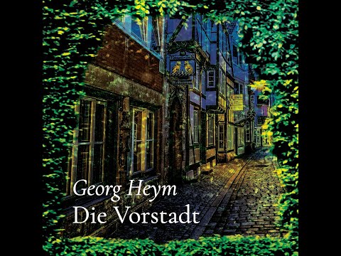 «Die Vorstadt» (Georg Heym) – vorgetragen von Tom von Arx