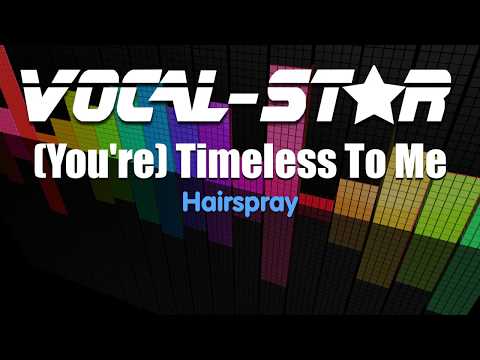 Hairspray - You're Timeless To Me | With Lyrics HD Vocal-Star Karaoke 4K