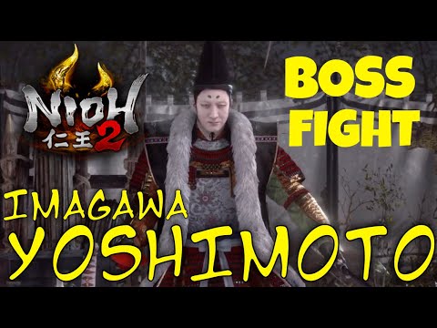 Nioh 2 Walkthrough - Imagawa Yoshimoto Boss Fight - Nioh 2 magic Build