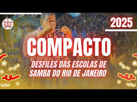 COMPACTO DOS DESFILES DAS ESCOLAS DE SAMBA DO RIO DE JANEIRO 2025- GRUPO ESPECIAL.