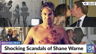 Shocking Scandals of Shane Warne