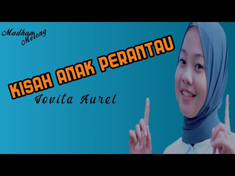 JOVITA AUREL - KISAH ANAK PERANTAU (LIRIK)