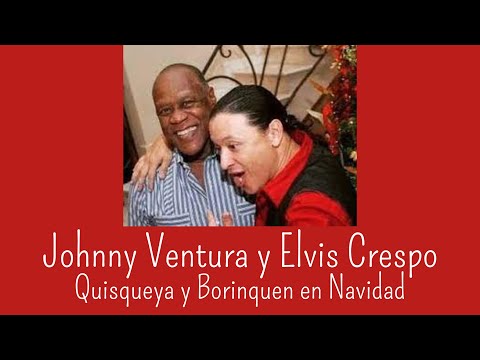 Johnny Ventura y Elvis Crespo: Quisqueya y Borinquen en Navidad