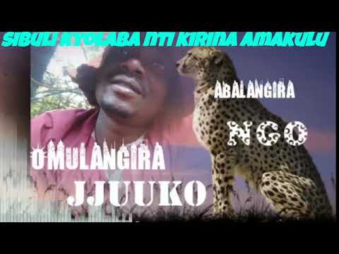 sibuli kyolaba nti kirina amakulu - Omulangira Jjuuko Munnabuddu