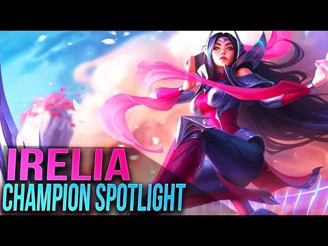 IRELIA CHAMPION SPOTLIGHT - League of Legends (Rework)