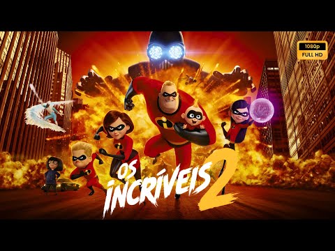 Os Incríveis 2 (2018) Filme completo em português Revisão e fatos