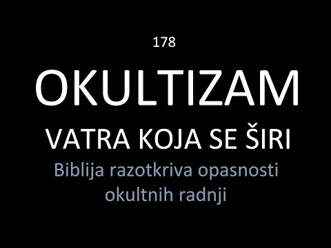 178 POSLEDNJA VREMENA - Okultizam vatra koja se širi - Biblija razotkriva opasnosti okultnih radnji