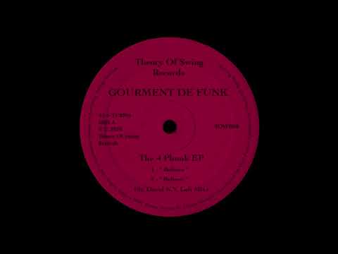 GOURMENT DE FUNK - BELIEVE [THEORY OF SWING RECORDS]