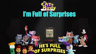 Cat n Birdy I&#39;m (he&#39;s) full of surprises Music video