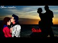 Tujhe Dekha Tujhe Chaha Whatsapp Status Tujhe Dekha Tujhe Chaha New Status
