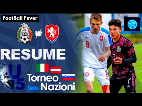 Mexico vs Czech Republic U15 Torneo Delle Nazioni 2022 | Football Fever