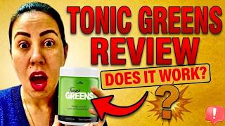 ✅Tonic Greens Reviews – Legit or Scam? (EXPOSED!)✅
