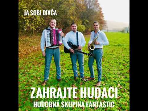 Hudobná skupina Fantastic - Ja sobi divča jak ruža