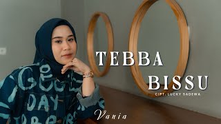 Download lagu TEBBA BISSU - VANIA || COVER mp3