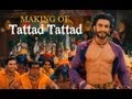 Song Making Of Tattad Tattad Goliyon Ki Raasleela Ram Leela