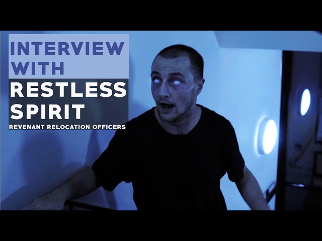 Interview with a Restless Spirit