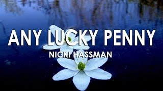 Any lucky penny (subtitulada inglés y español) - Nikki hassman