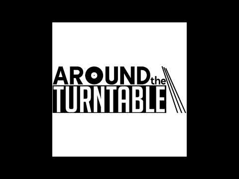Around the Turntable Episode 003: Electro-Acoustic (feat. Daniel Hopin of Vivid Fever Dreams)