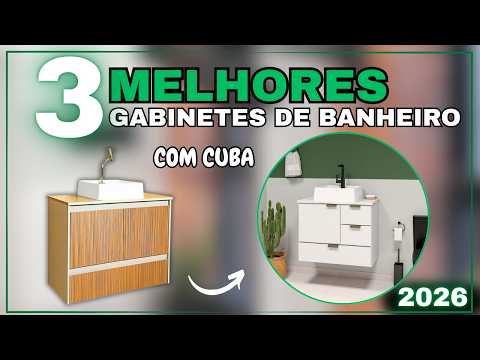 TOP 3 Gabinetes para Banheiro com Cuba 2026: Riverzza Zoff, Noddo New Albi 600 ou Aize Galio
