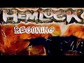 "BECOMING".  HEMLOCK music video