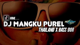 Download lagu DJ MANGKU PUREL | Thailand Style X Bass Dor | Slow Bass | Tiktok Viral mp3